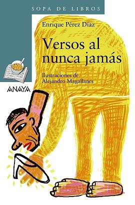 VERSOS AL NUNCA JAMÁS | 9788466753722 | PÉREZ DÍAZ, ENRIQUE / MAGALLANES, ALEJANDRO