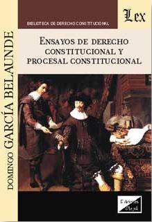 ENSAYOS DE DERECHO CONSTITUCIONAL Y PROCESAL CONSTITUCIONAL | 9789567799688 | GARCIA BELAUNDE, DOMINGO
