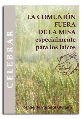 COMUNIÓN FUERA DE LA MISA, LA | 9788474676563 | LLIGADAS VENDRELL, JOSEP