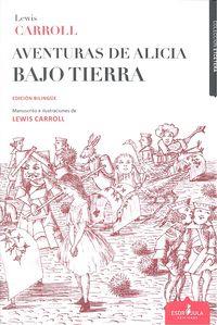 AVENTURAS DE ALICIA BAJO TIERRA | 9788494382628 | CARROLL, LEWIS