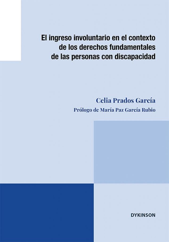 INGRESO INVOLUNTARIO EN EL CONTEXTO DE LOS DERECHOS FUNDAMENTALES, EL | 9788411229753 | PRADOS GARCÍA, CELIA