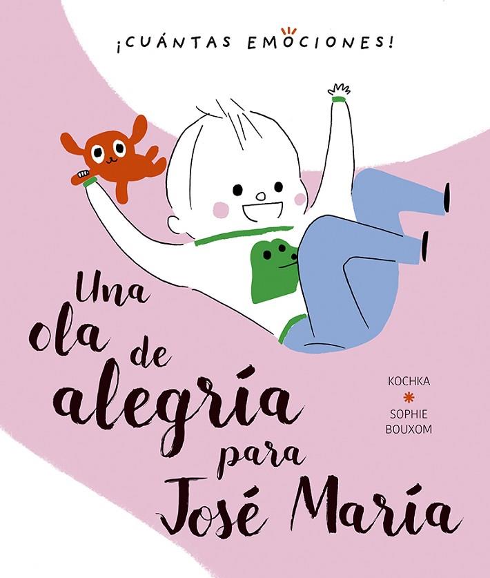 OLA DE ALEGRÍA PARA JOSE MARÍA, UNA | 9788491453338 | KOCHKA