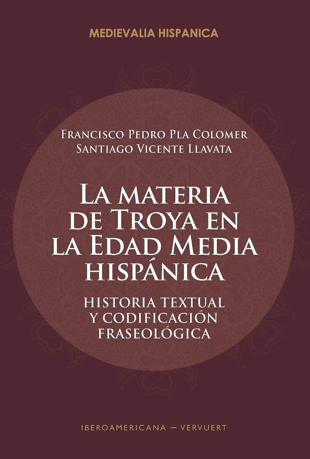 MATERIA DE TROYA EN LA EDAD MEDIA HISPANICA,AL | 9788491921516 | PLA COLOMER, FRANCISCO PEDRO