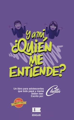 Y A MÍ, ¿QUIÉN ME ENTIENDE? | 9786125142399 | CHETTA, CHETTA