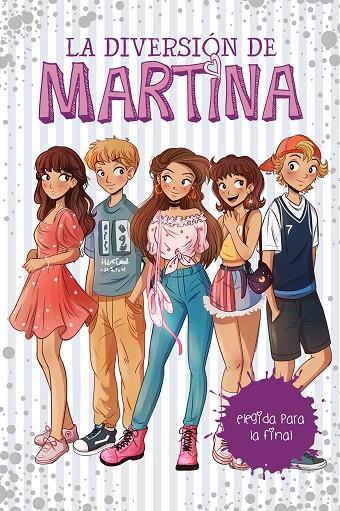 DIVERSIÓN DE MARTINA 09. ELEGIDA PARA LA FINAL | 9788418038846 | D'ANTIOCHIA, MARTINA