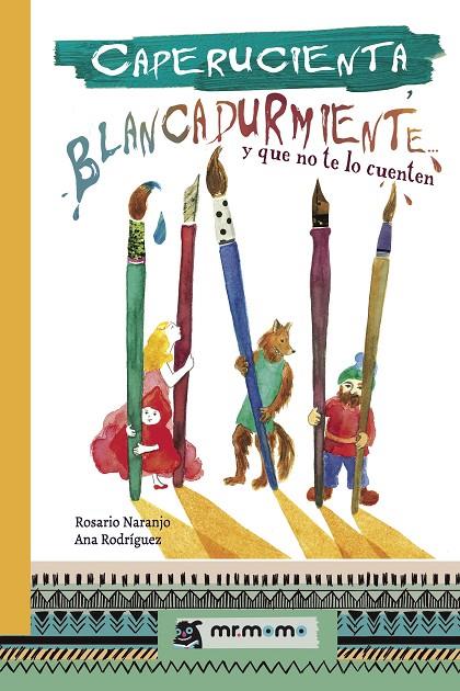 CAPERUCIENTA, BLANCADURMIENTE... Y QUE NO TE LO CUENTEN | 9788417105358 | NARANJO, ROSARIO