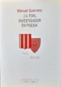 J. V. FOIX, INVESTIGADOR EN POESIA | 9788475964850 | GUERRERO, MANUEL