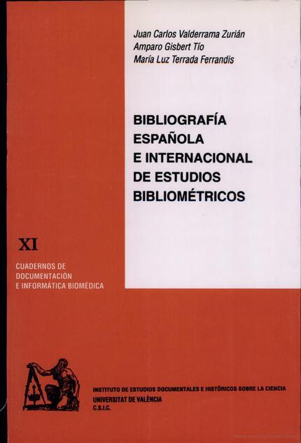 BIBLIOGRAFÍA ESPAÑOLA E INTERNACIONAL DE ESTUDIOS BIBLIOMÉTRICOS | 9788437026770 | GISBERT TÍO, AMPARO / TERRADA FERRANDIS, M. LUZ / VALDERRAMA, J. C.