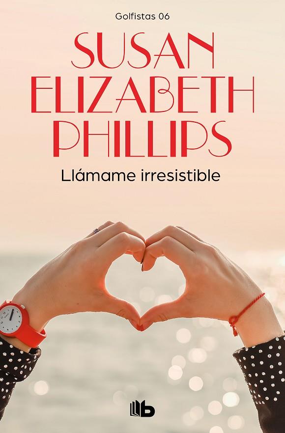 LLAMAME IRRESISTIBLE | 9788498727920 | PHILLIPS, SUSAN ELIZABETH