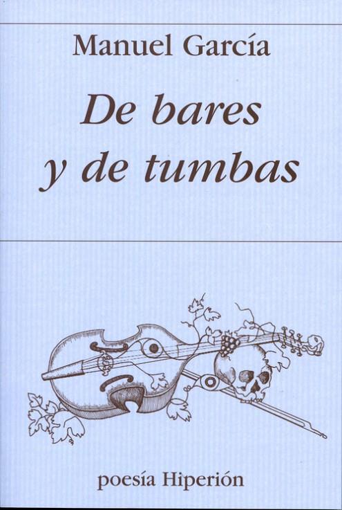DE BARES Y DE TUMBAS | 9788475179827 | GARCÍA, MANUEL