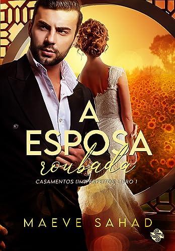 A ESPOSA ROUBADA | 9786550550509 | SAHAD, MAEVE