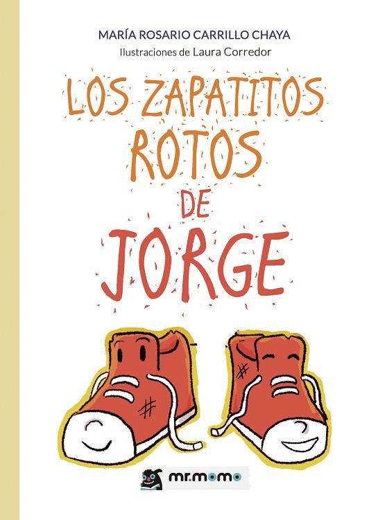 ZAPATITOS ROTOS DE JORGE, LOS | 9791387817497 | MARÍA ROSARIO CARRILLO CHAYA