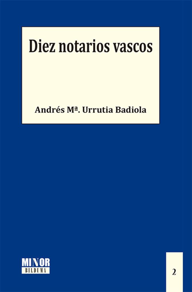 DIEZ NOTARIOS VASCOS | 9788411222266 | URRUTIA BADIOLA, ANDRÉS M.