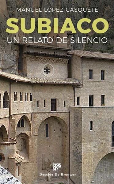 SUBIACO, UN RELATO DE SILENCIO | 9788433029164 | LOPEZ CASQUETE, M.