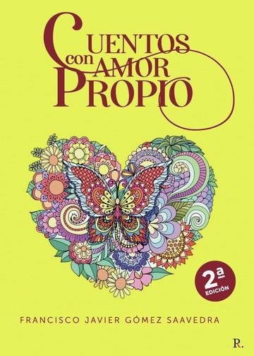 CUENTOS CON AMOR PROPIO (2ª EDICIÓN MEJORADA) | 9788419429070 | GÓMEZ SAAVEDRA, FRANCISCO JAVIER