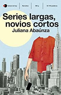 SERIES LARGAS, NOVIOS CORTOS | 9788499988863 | ABAÚNZA, JULIANA
