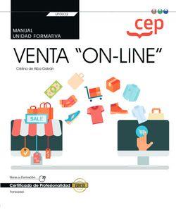 MANUAL. VENTA "ON-LINE" (TRANSVERSAL: UF0032). CERTIFICADOS DE PROFESIONALIDAD | 9788418543074 | CRISTINA DE ALBA GALVÁN