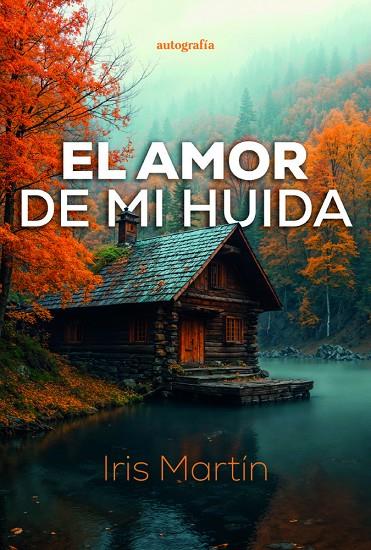 AMOR DE MI HUIDA, EL | 9791387737719 | MARTIN, IRIS