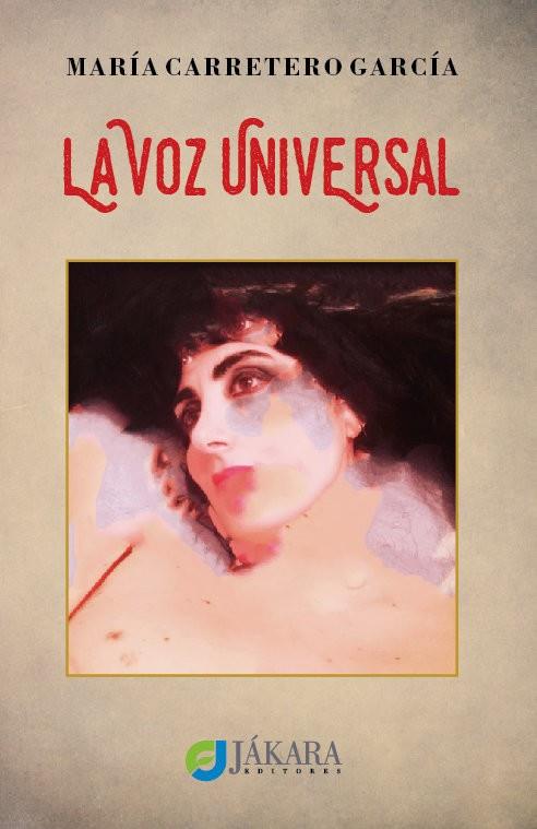 VOZ UNIVERSAL, LA | 9788412171341 | CARRETERO GARCIA, MARIA