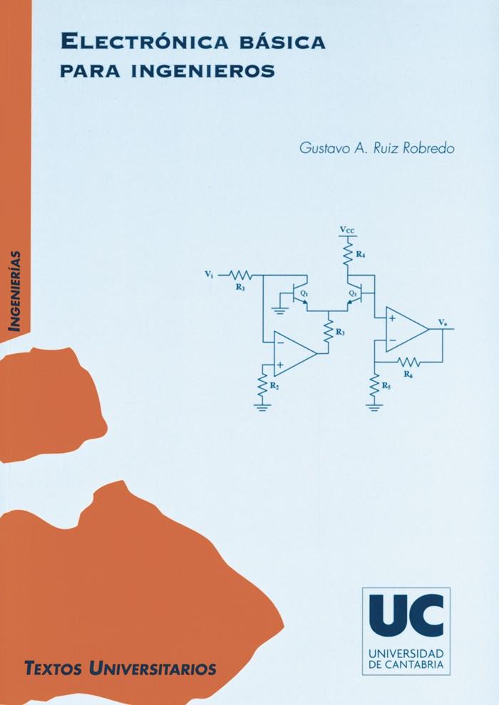 ELECTRÓNICA BÁSICA PARA INGENIEROS | 9788481025446 | RUIZ ROBREDO, GUSTAVO ADOLFO