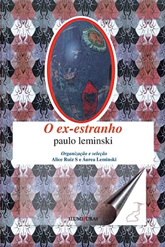 O EX-ESTRANHO | 9788573210293 | LEMINSKI, PAULO