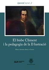 BISBE CLIMENT I LA PEDAGOGIA DE LA IL·LUSTRACIÓ, EL | 9788416546398 | ADELL I CUEVA, MARC ANTONI