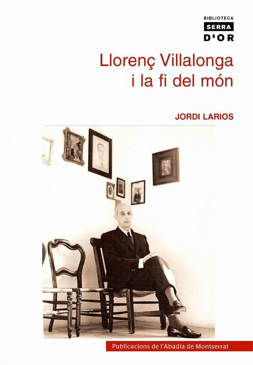 LLORENÇ VILLALONGA I LA FI DEL MÓN | 9788484159629 | LARIOS AZNAR, JORDI