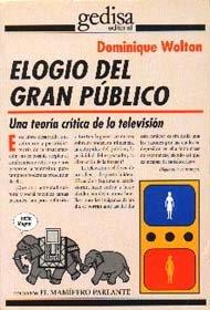ELOGIO DEL GRAN PÚBLICO | 9788474324365 | WOLTON, DOMINIQUE