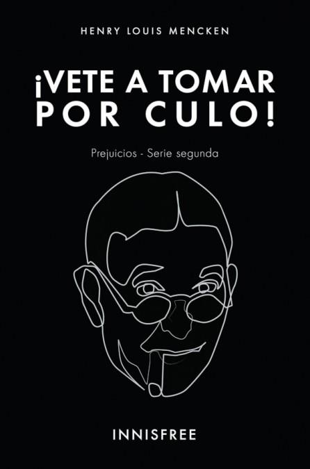VETE A TOMAR POR CULO! | 9781005600167 | MENCKEN, HENRY-LOUIS