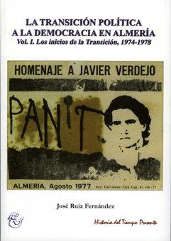 TRANSICIÓN POLÍTICA A LA DEMOCRACIA EN ALMERÍA, LA. VOL. I | 9788496651463 | RUIZ FERNANDEZ, JOSE