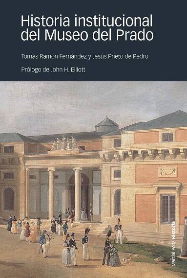 HISTORIA INSTITUCIONAL DEL MUSEO DEL PRADO | 9788416662944 | FERNÁNDEZ, TOMÁS-RAMÓN