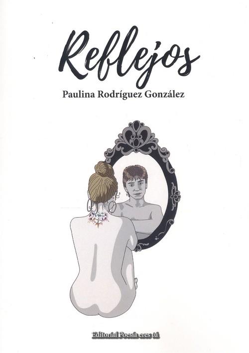 REFLEJOS | 9788417754709 | RODRIGUEZ GONZALEZ, PAULINA