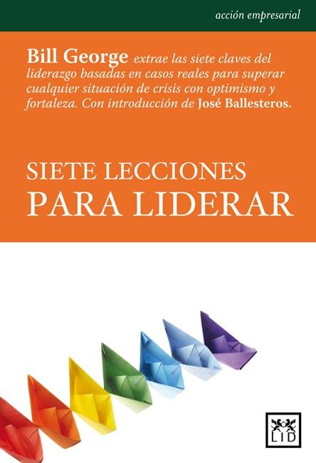 SIETE LECCIONES PARA LIDERAR | 9788483561591 | GEORGE, BILL