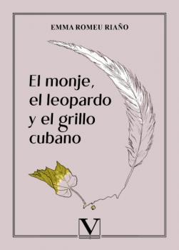 MONJE, EL LEOPARDO Y EL GRILLO CUBANO, EL | 9788413378695 | ROMEU RIAÑO, EMMA