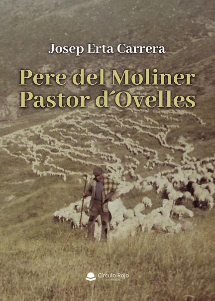 PERE DEL MOLINER PASTOR D'OVELLES | 9791370350888 | ERTA CARRERA, JOSEP