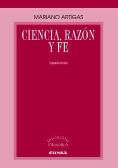 CIENCIA, RAZÓN Y FE | 9788431328160 | ARTIGAS, MARIANO