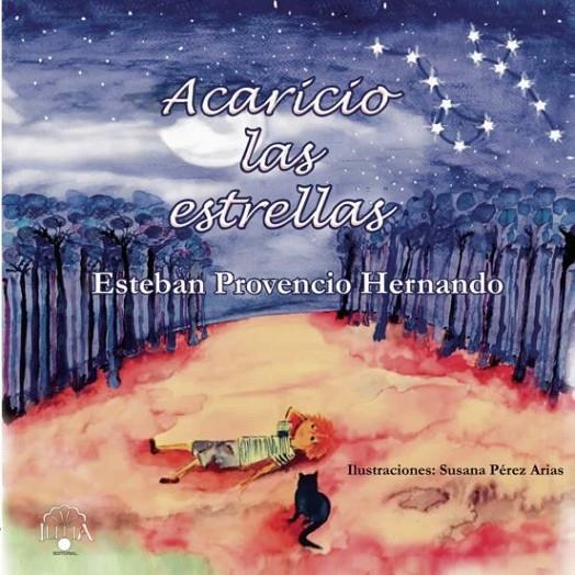 ACARICIO LAS ESTRELLAS | 9788409330652 | PROVENCIO HERNANDO, ESTEBAN