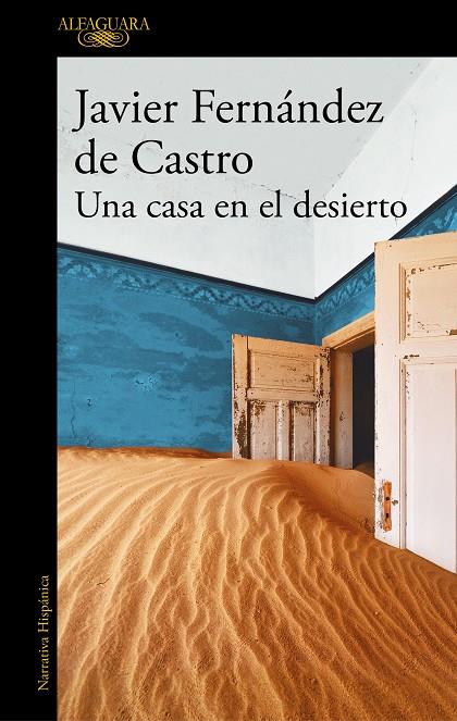 CASA EN EL DESIERTO, UNA | 9788420454863 | FERNÁNDEZ DE CASTRO, JAVIER