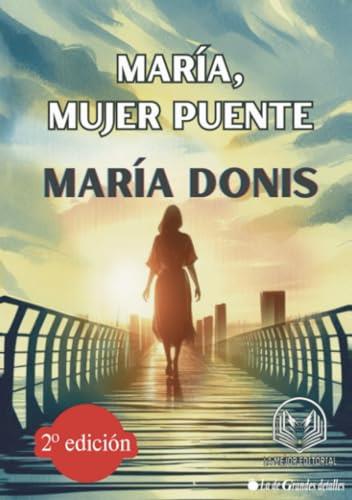 MARÍA, MUJER PUENTE | 9788409618330 | DONIS, MARÍA