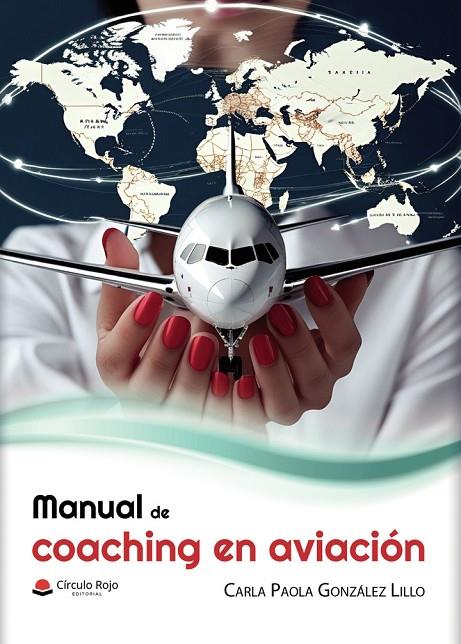 MANUAL DE COACHING EN AVIACIÓN | 9791370162955 | GONZÁLEZ LILLO, CARLA PAOLA