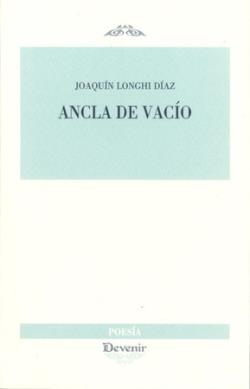 ANCLA DEL VACÍO | 9788418993220 | LONGHI DIAZ, JOAQUIN