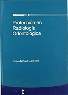 PROTECCIÓN EN RADIOLOGIA ODONTOLOGICA | 9788447529469 | FINESTRES ZUBELDIA, FERNANDO