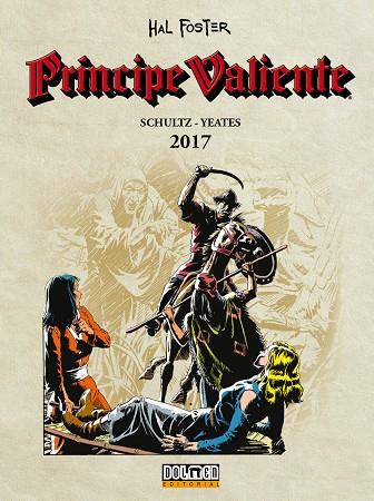 PRÍNCIPE VALIENTE 2017 | 9788417389048 | YEATES, TOM / SCHULTZ, MARK