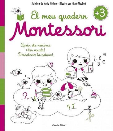 MEU QUADERN MONTESSORI +3, EL | 9788416522194 | DIVERSOS AUTORS