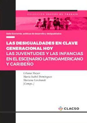 DESIGUALDADES EN CLAVE GENERACIONAL HOY, LAS | 9789877226232 | MAYER, LILIANA