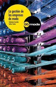 GESTIÓN DE LAS EMPRESAS DE MODA, LA | 9788425221309 | TESTA, SALVO / SAVIOLO, STEFANIA