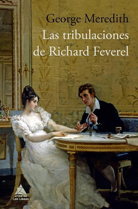 TRIBULACIONES DE RICHARD FEVEREL, LAS | 9788416222414 | MEREDITH, GEORGE