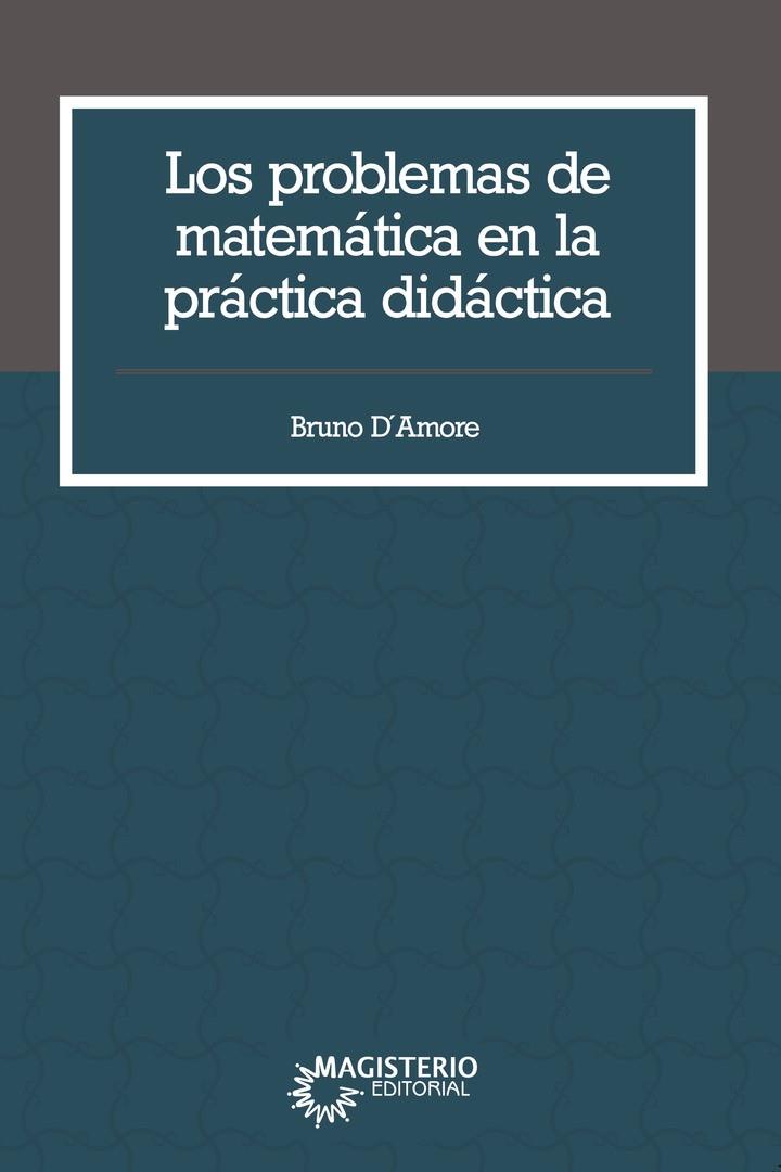 PROBLEMAS DE MATEMÁTICA EN LA PRÁCTICA DIDÁCTICA, LOS | 9789582014131 | ROCÍO PÉREZ, DIANA