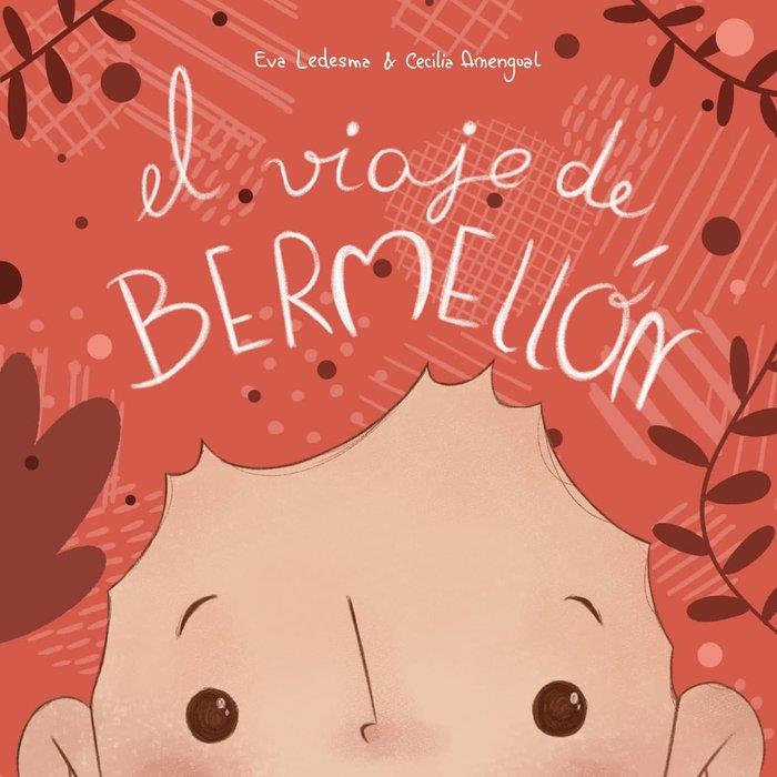 VIAJE DE BERMELLÓN, EL | 9788409258055 | AMENGUAL, CECILIA / LEDESMA, EVA