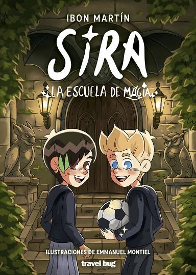 AVENTURAS DE SIRA 04, LAS. LA ESCUELA DE MAGIA | 9791399034325 | MARTIN, IBON / MONTIEL, EMMANUEL
